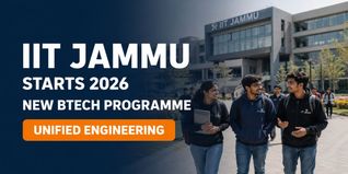 IIT Jammu Launches BTech in Unified Engineering for 2026-27; Check How to Apply